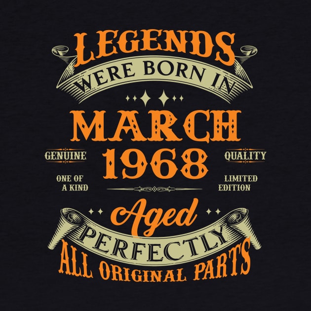 55th Birthday Gift Legends Born In March 1968 55 Years Old by Buleskulls 